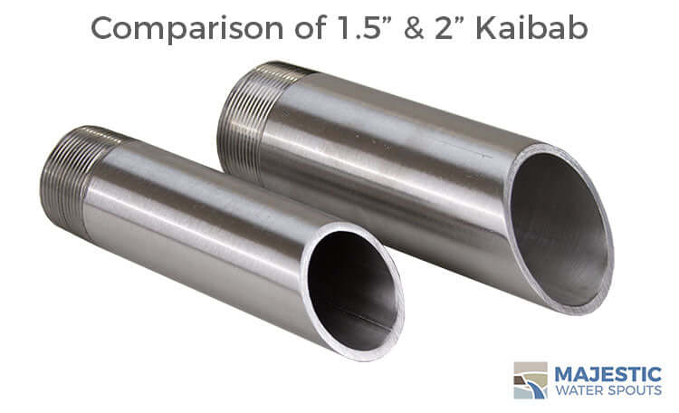 Kaibab size comparison 1.5 in to 2 inch round stainless steel waer spout by Majestic water spouts